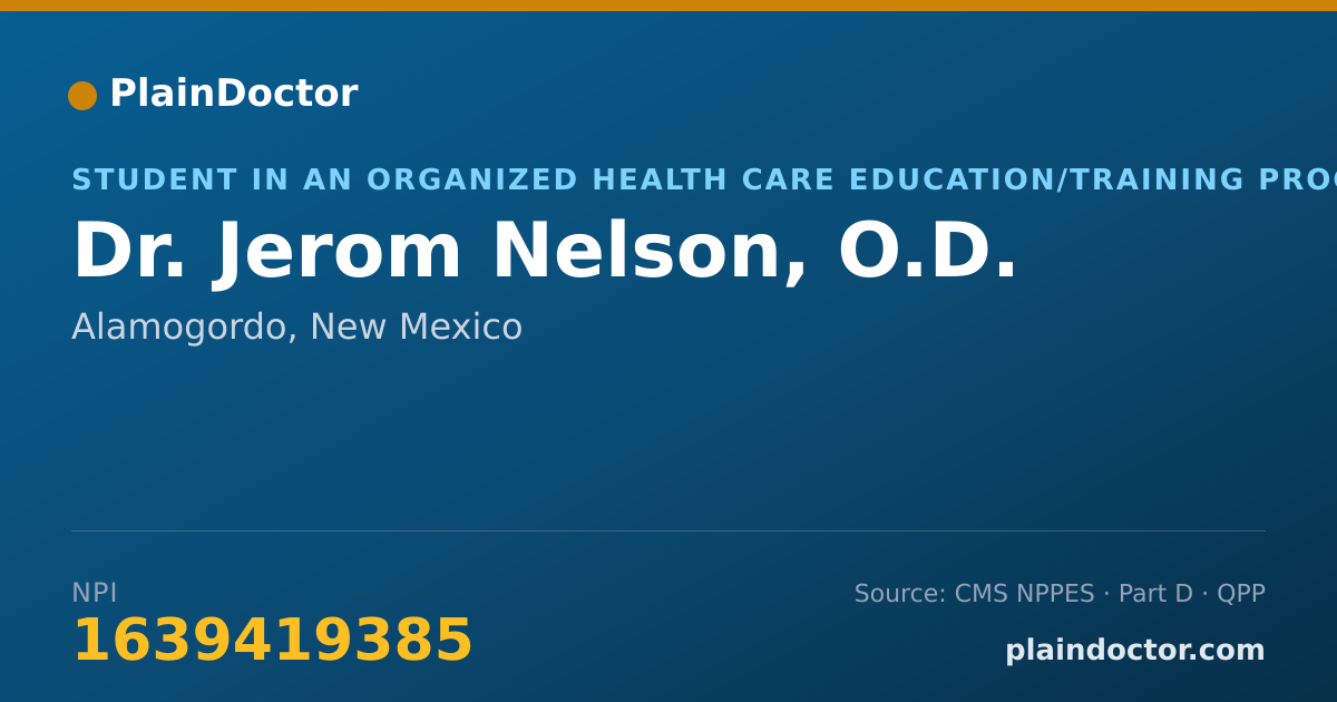 Shareable card for Jerom Nelson, O.D. - Student in an Organized Health Care Education/Training Program, Alamogordo, NM