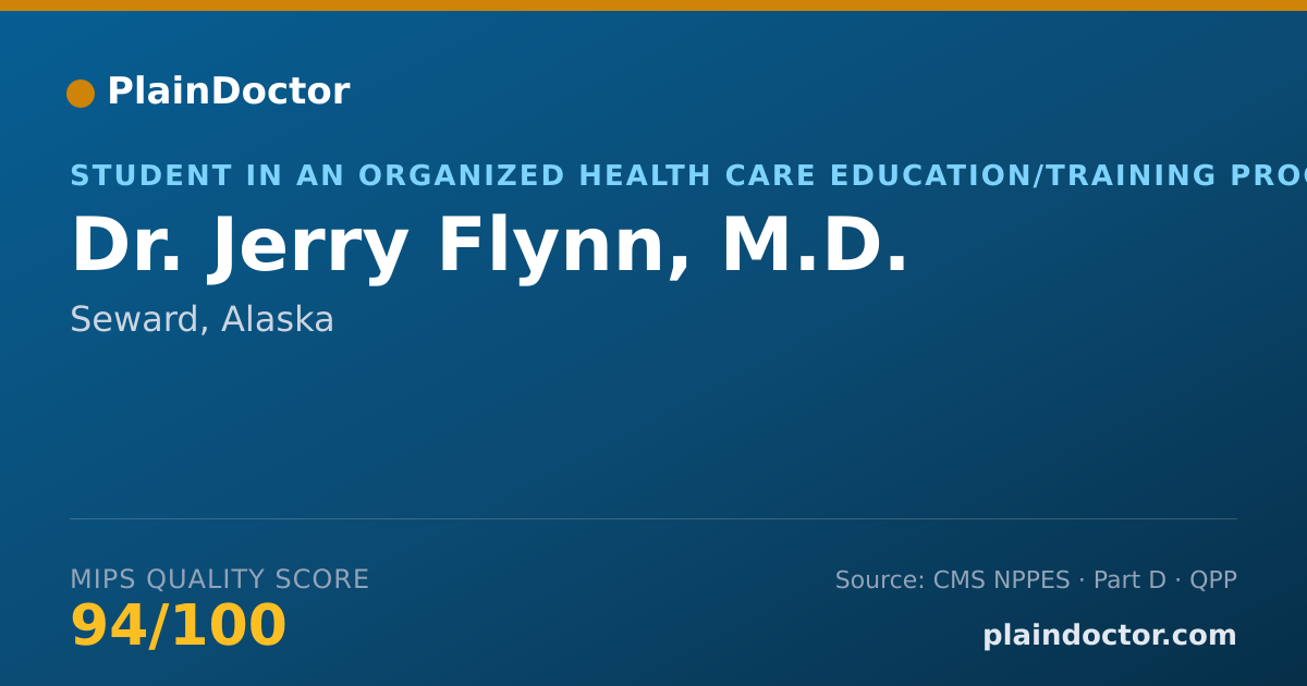 Shareable card for Jerry Flynn, M.D. - Student in an Organized Health Care Education/Training Program, Seward, AK