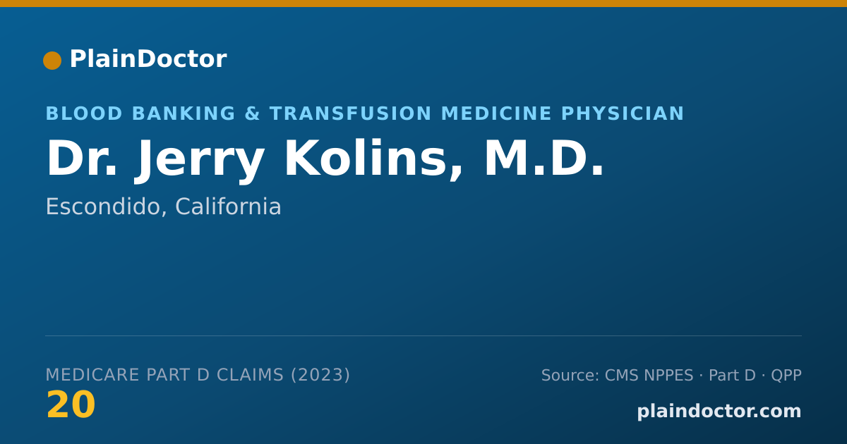 Shareable card for Jerry Kolins, M.D. - Blood Banking & Transfusion Medicine Physician, Escondido, CA