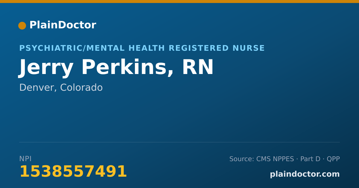 Shareable card for Jerry Perkins, RN - Psychiatric/Mental Health Registered Nurse, Denver, CO