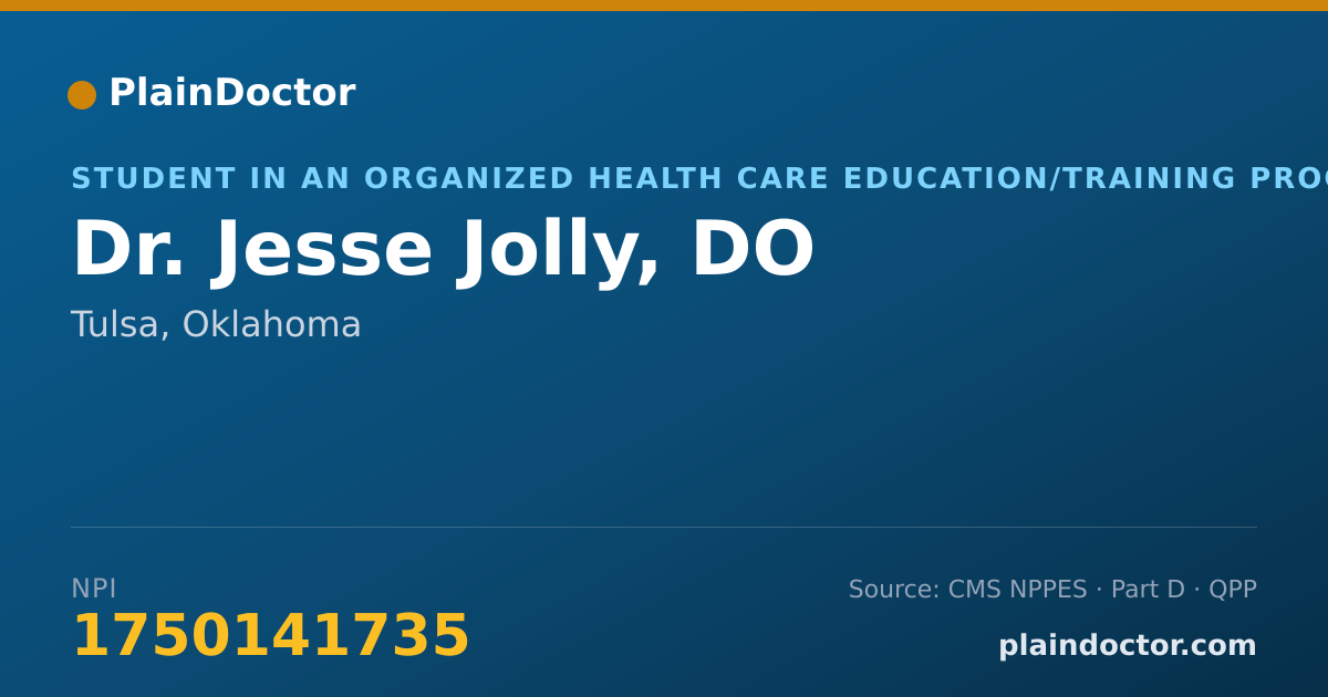 Shareable card for Jesse Jolly, DO - Student in an Organized Health Care Education/Training Program, Tulsa, OK