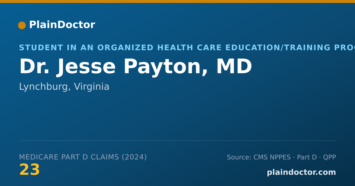 Shareable card for Jesse Payton, MD - Student in an Organized Health Care Education/Training Program, Lynchburg, VA