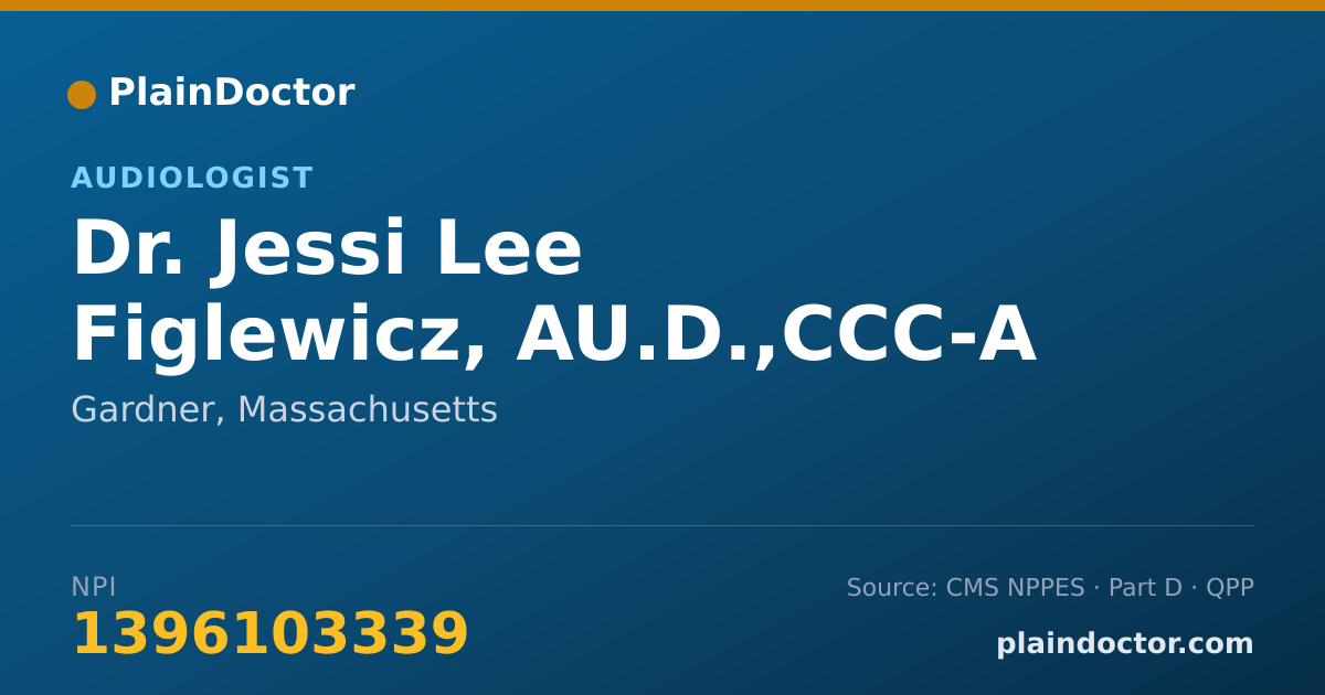 Shareable card for Jessi Lee Figlewicz, AU.D.,CCC-A - Audiologist, Gardner, MA