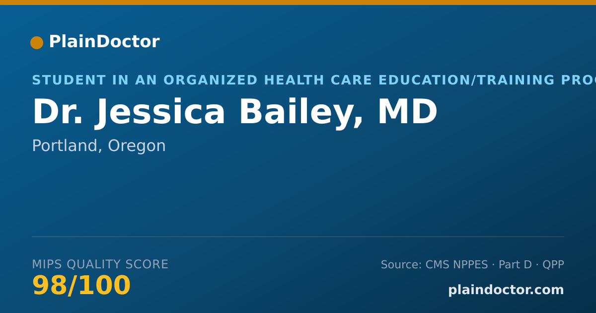 Shareable card for Jessica Bailey, MD - Student in an Organized Health Care Education/Training Program, Portland, OR