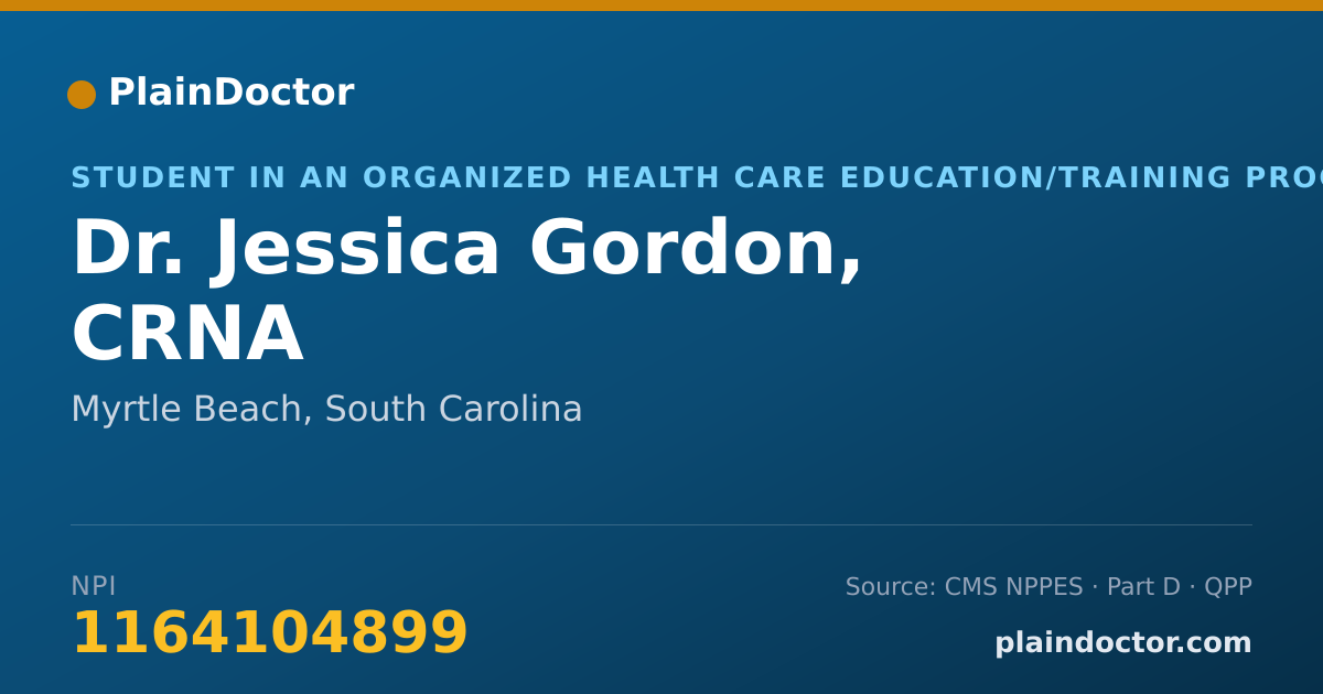 Shareable card for Jessica Gordon, CRNA - Student in an Organized Health Care Education/Training Program, Myrtle Beach, SC