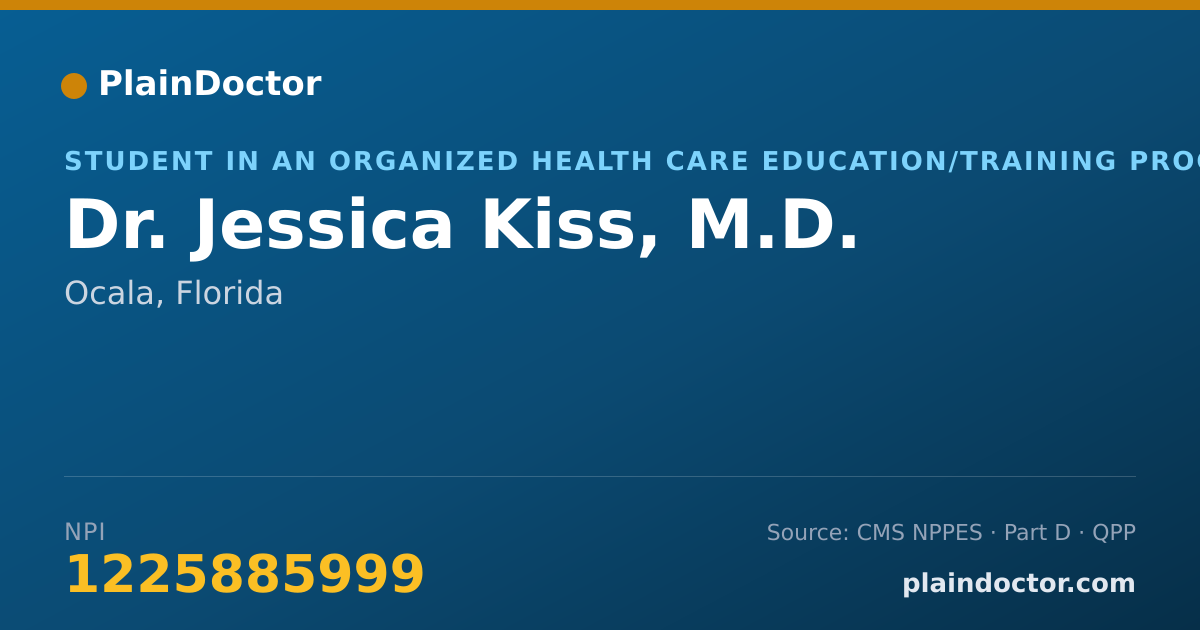 Shareable card for Jessica Kiss, M.D. - Student in an Organized Health Care Education/Training Program, Ocala, FL