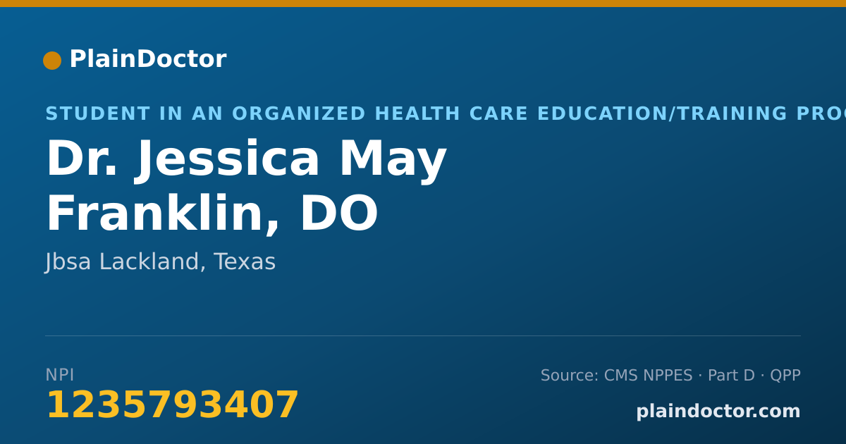 Shareable card for Jessica May Franklin, DO - Student in an Organized Health Care Education/Training Program, Jbsa Lackland, TX