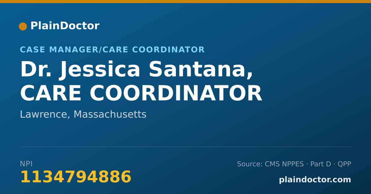 Shareable card for Jessica Santana, CARE COORDINATOR - Case Manager/Care Coordinator, Lawrence, MA