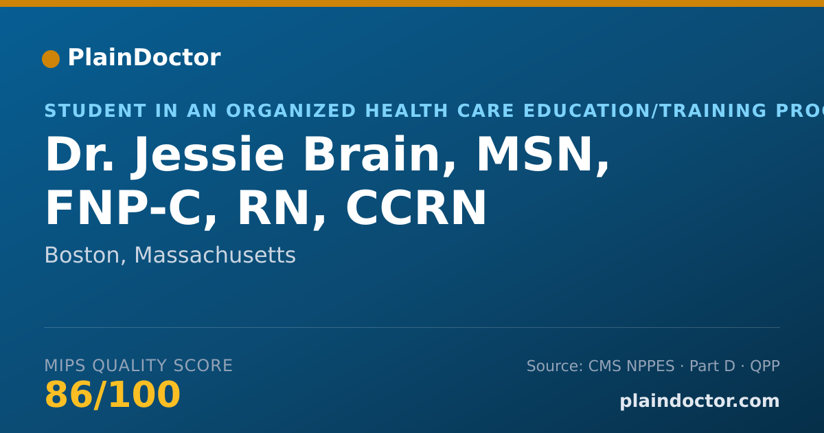 Shareable card for Jessie Brain, MSN, FNP-C, RN, CCRN - Student in an Organized Health Care Education/Training Program, Boston, MA