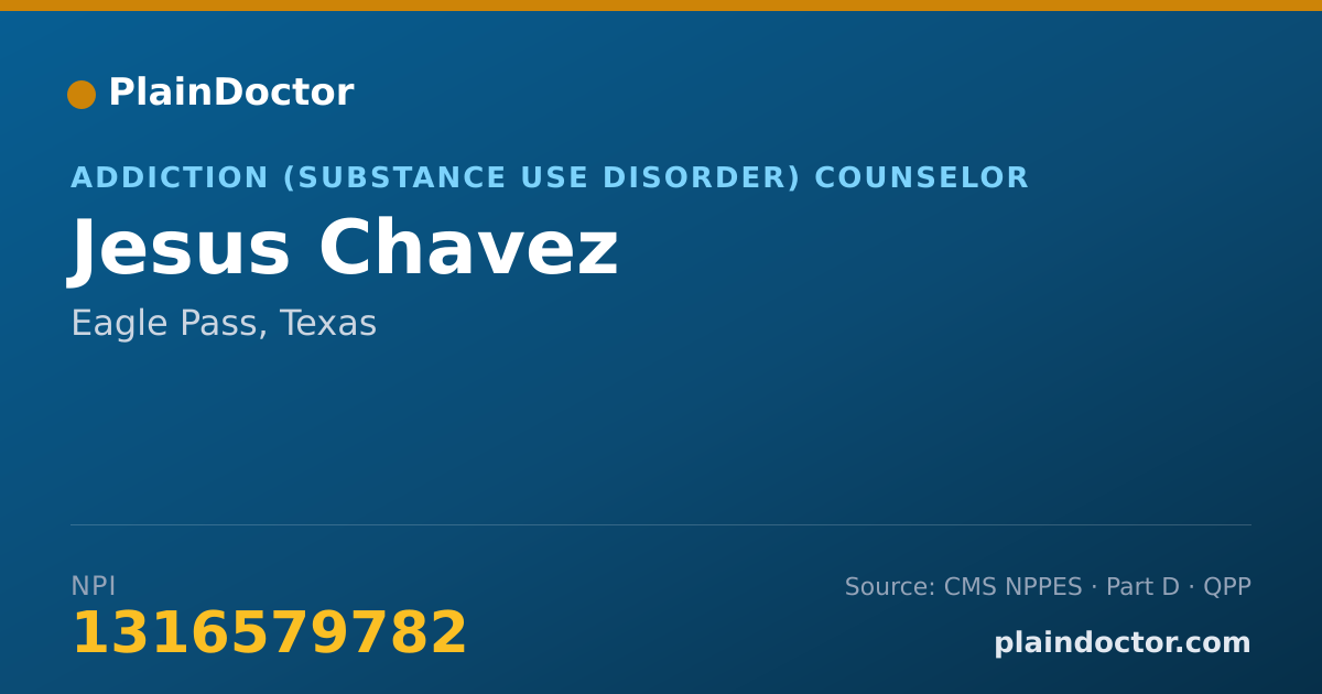 Shareable card for Jesus Chavez - Addiction (Substance Use Disorder) Counselor, Eagle Pass, TX