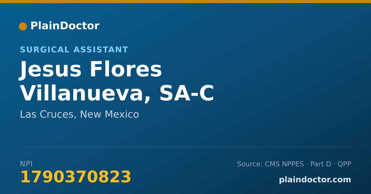 Shareable card for Jesus Flores Villanueva, SA-C - Surgical Assistant, Las Cruces, NM