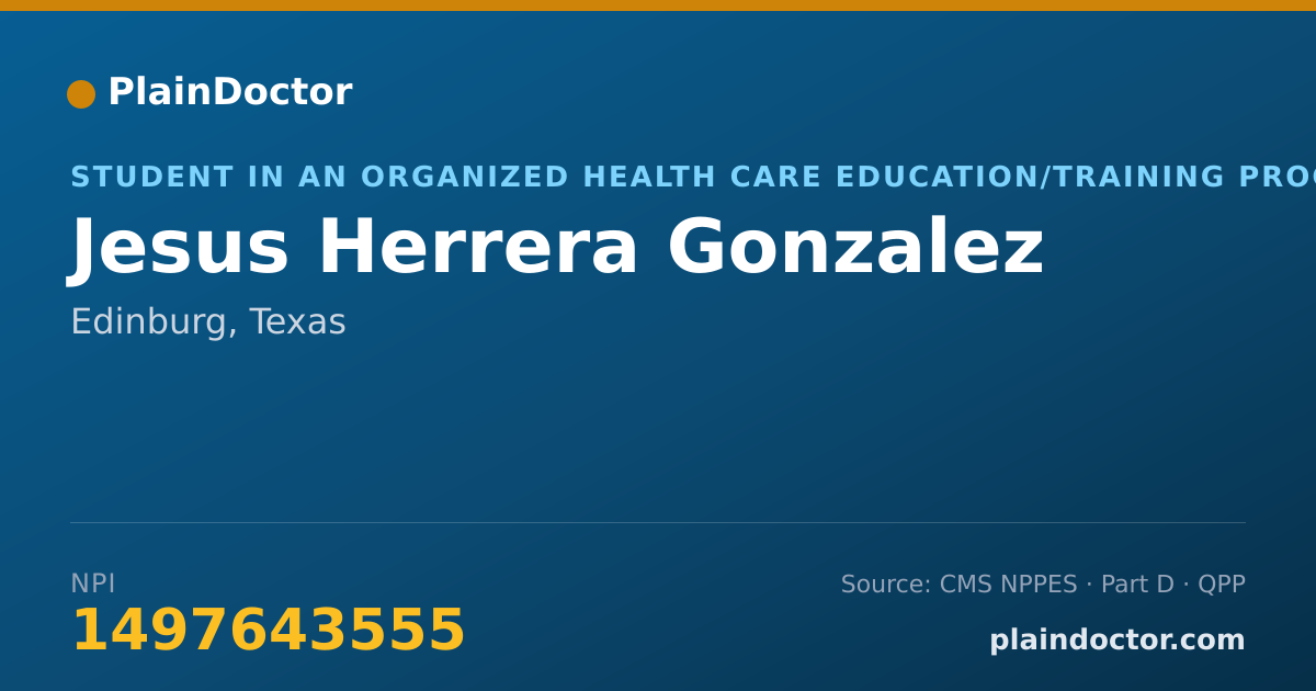 Shareable card for Jesus Herrera Gonzalez - Student in an Organized Health Care Education/Training Program, Edinburg, TX