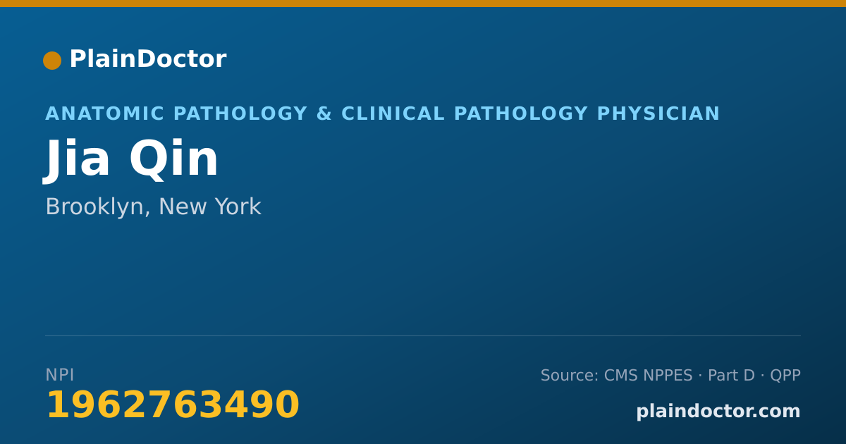 Shareable card for Jia Qin - Anatomic Pathology & Clinical Pathology Physician, Brooklyn, NY