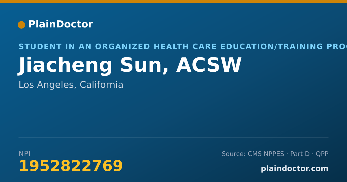 Shareable card for Jiacheng Sun, ACSW - Student in an Organized Health Care Education/Training Program, Los Angeles, CA