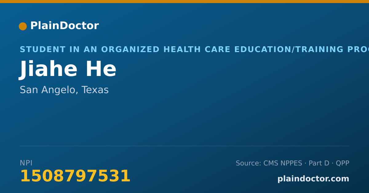 Shareable card for Jiahe He - Student in an Organized Health Care Education/Training Program, San Angelo, TX