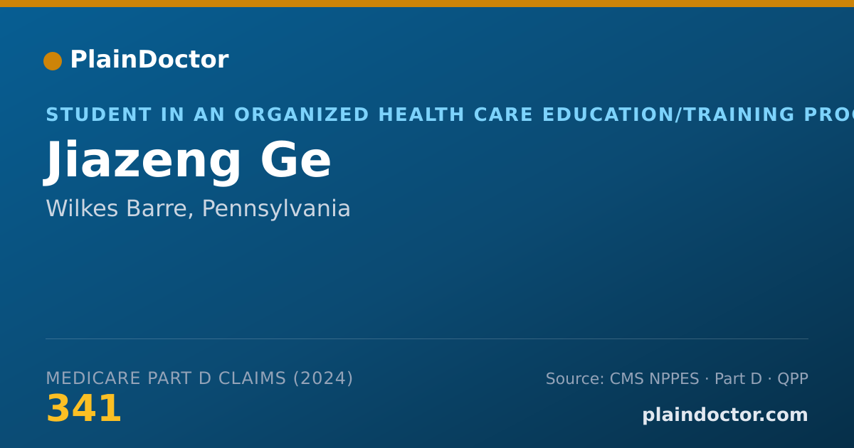 Shareable card for Jiazeng Ge - Student in an Organized Health Care Education/Training Program, Wilkes Barre, PA