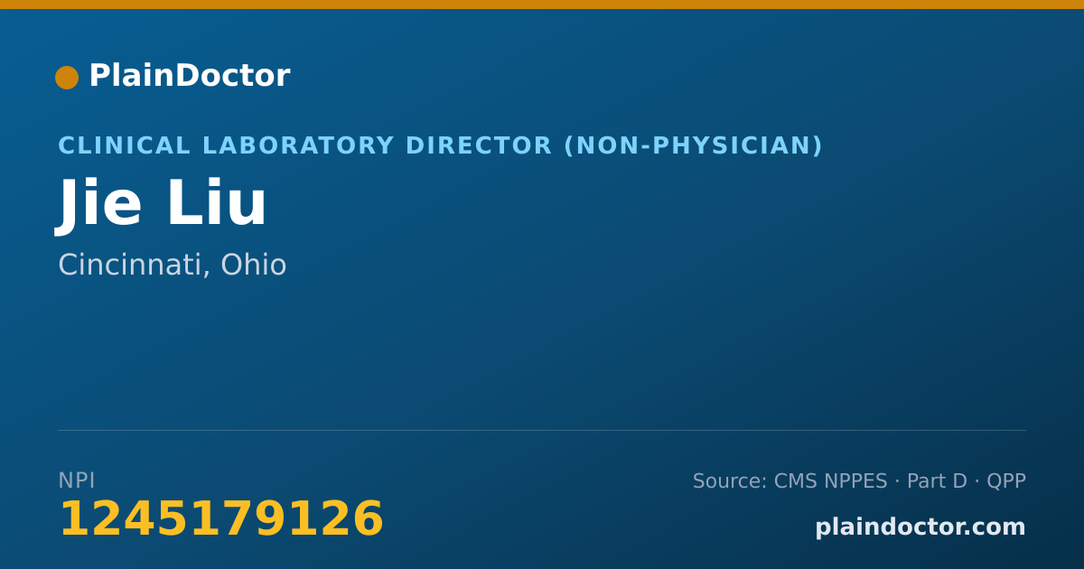 Shareable card for Jie Liu - Clinical Laboratory Director (Non-physician), Cincinnati, OH