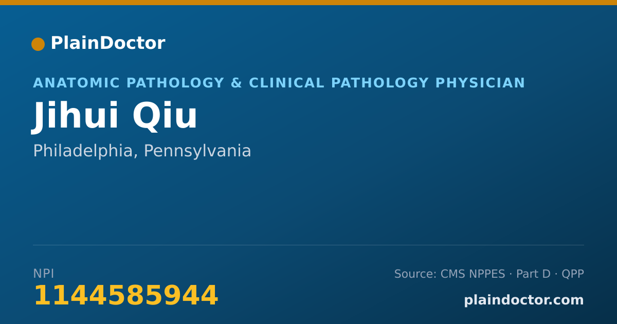 Shareable card for Jihui Qiu - Anatomic Pathology & Clinical Pathology Physician, Philadelphia, PA