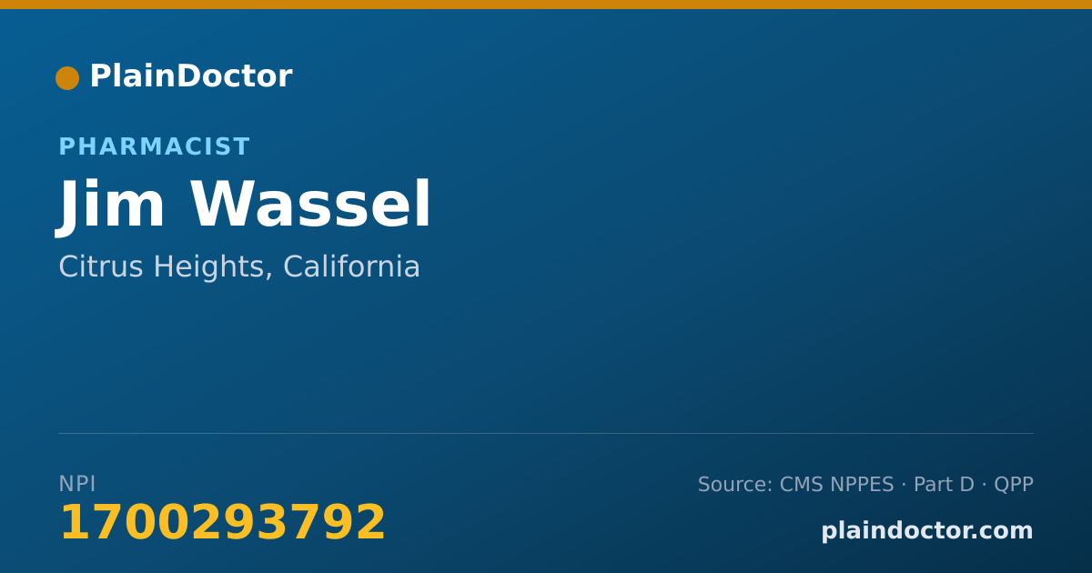 Shareable card for Jim Wassel - Pharmacist, Citrus Heights, CA