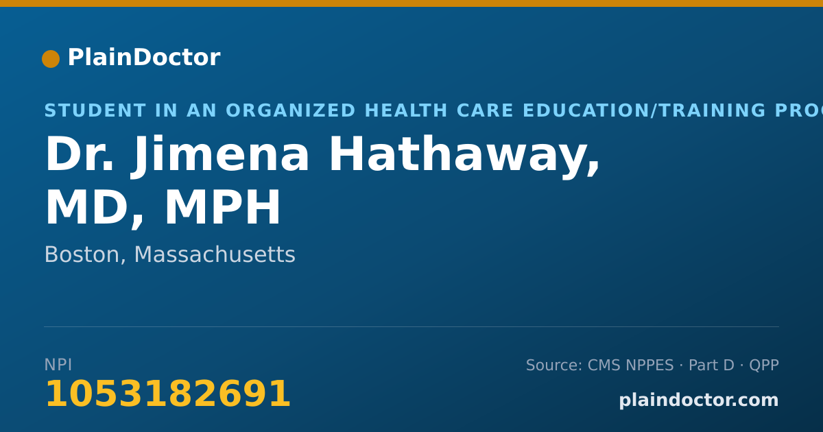 Shareable card for Jimena Hathaway, MD, MPH - Student in an Organized Health Care Education/Training Program, Boston, MA