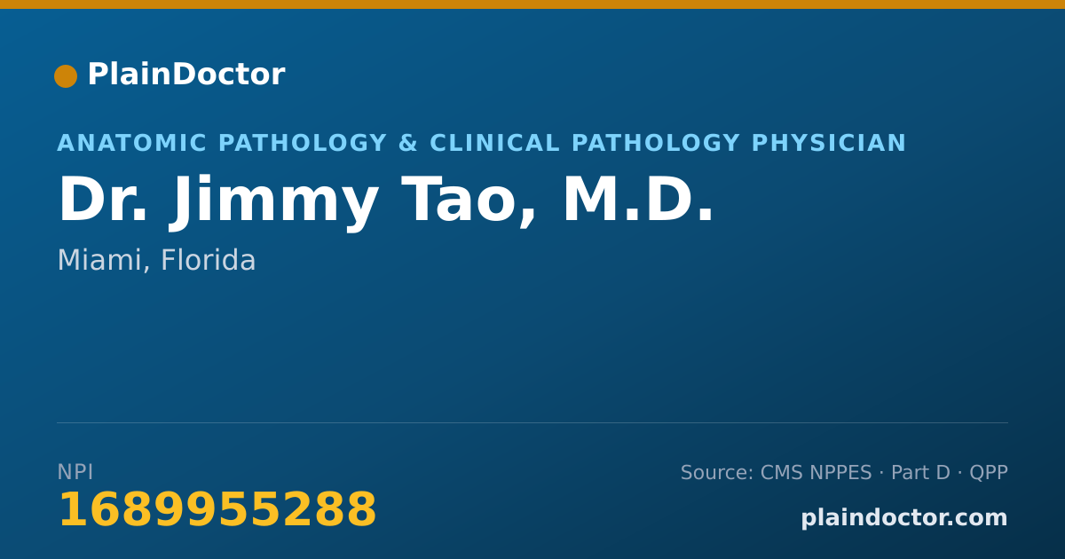Shareable card for Jimmy Tao, M.D. - Anatomic Pathology & Clinical Pathology Physician, Miami, FL