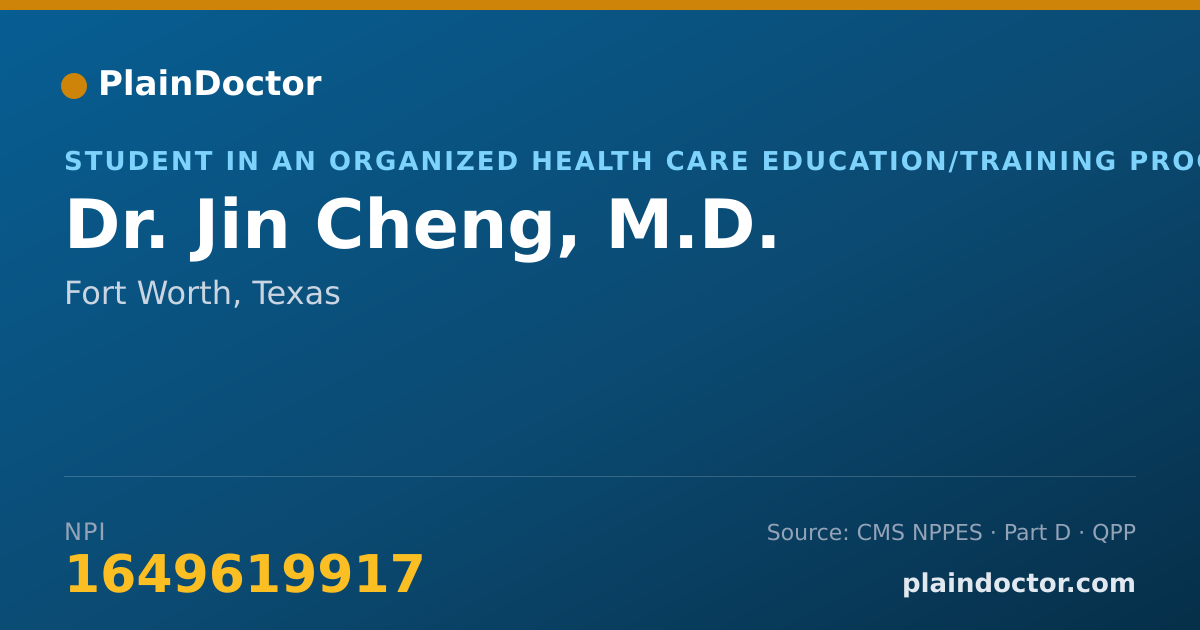 Shareable card for Jin Cheng, M.D. - Student in an Organized Health Care Education/Training Program, Fort Worth, TX