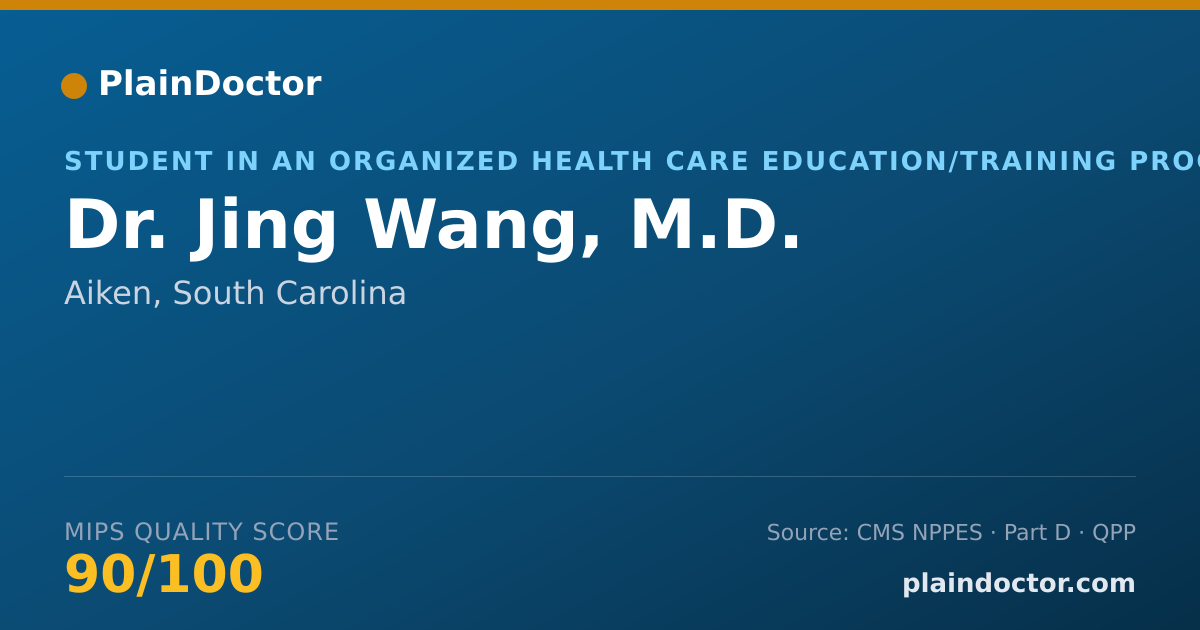 Shareable card for Jing Wang, M.D. - Student in an Organized Health Care Education/Training Program, Aiken, SC