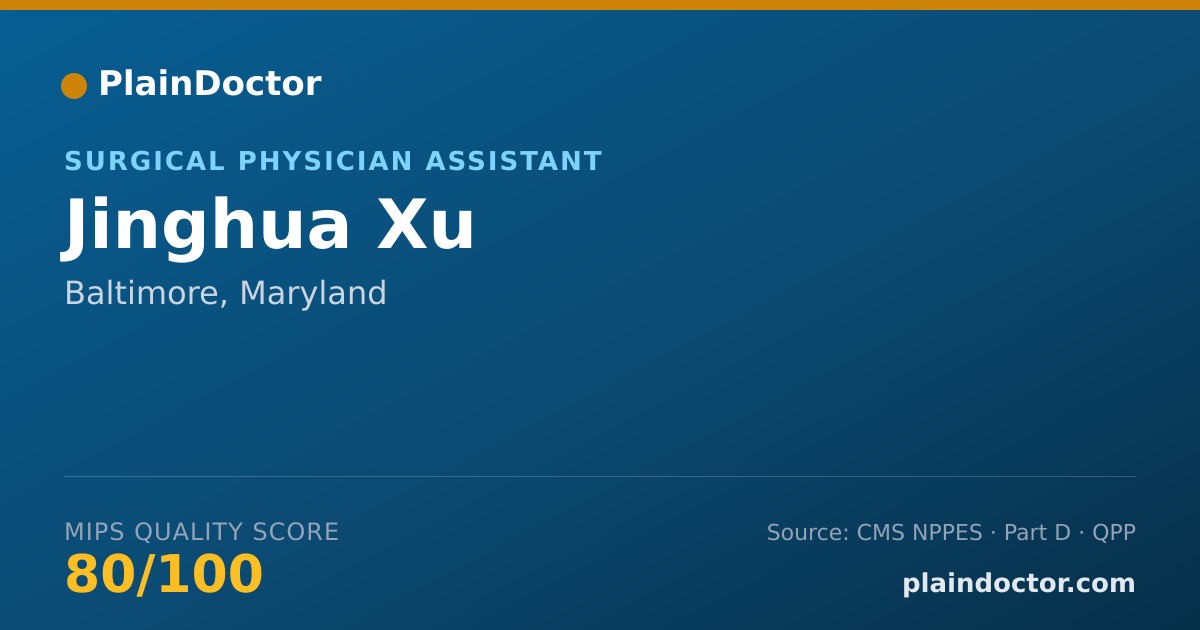 Shareable card for Jinghua Xu - Surgical Physician Assistant, Baltimore, MD