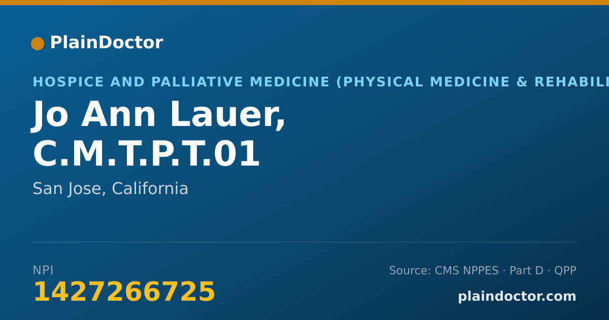 Shareable card for Jo Ann Lauer, C.M.T.P.T.01 - Hospice and Palliative Medicine (Physical Medicine & Rehabilitation) Physician, San Jose, CA