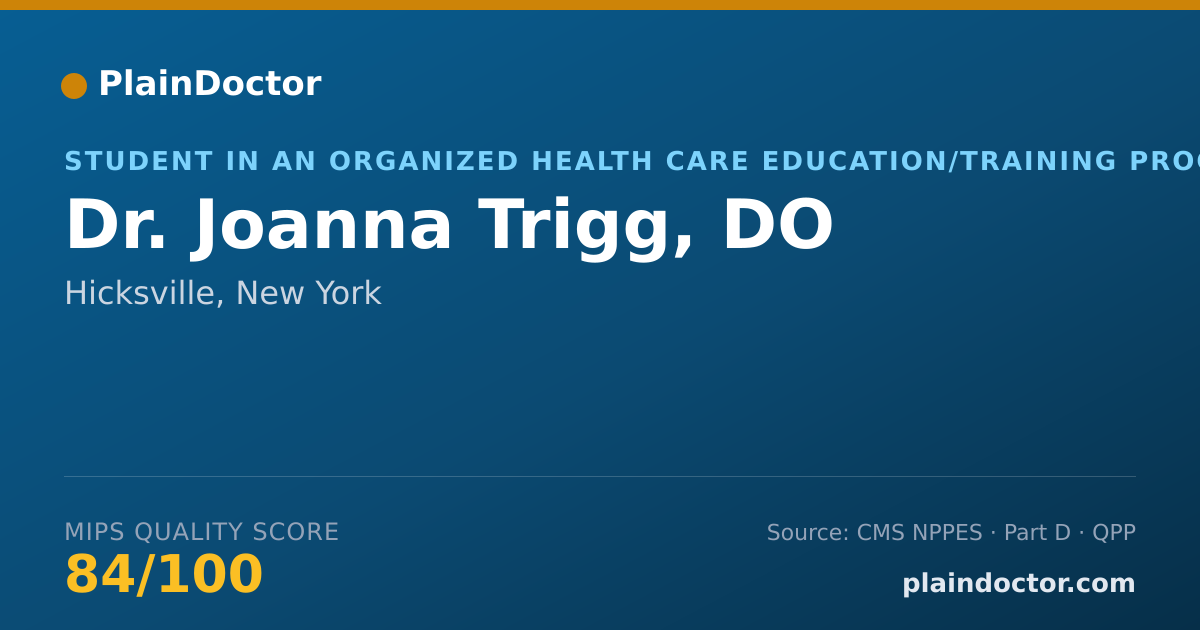 Shareable card for Joanna Trigg, DO - Student in an Organized Health Care Education/Training Program, Hicksville, NY