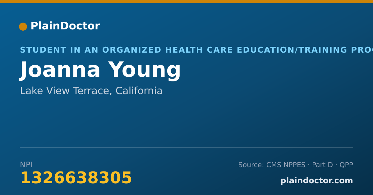 Shareable card for Joanna Young - Student in an Organized Health Care Education/Training Program, Lake View Terrace, CA