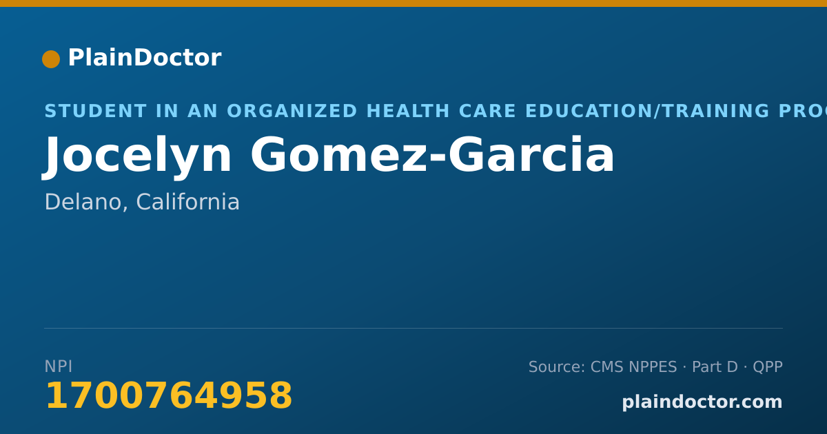 Shareable card for Jocelyn Gomez-Garcia - Student in an Organized Health Care Education/Training Program, Delano, CA