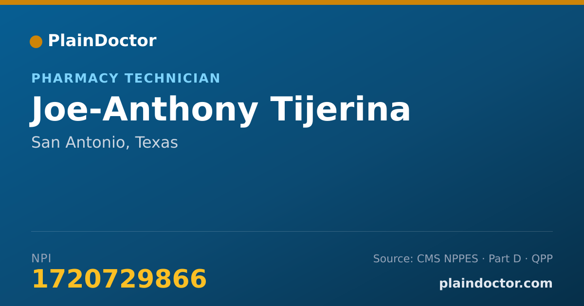 Shareable card for Joe-Anthony Tijerina - Pharmacy Technician, San Antonio, TX