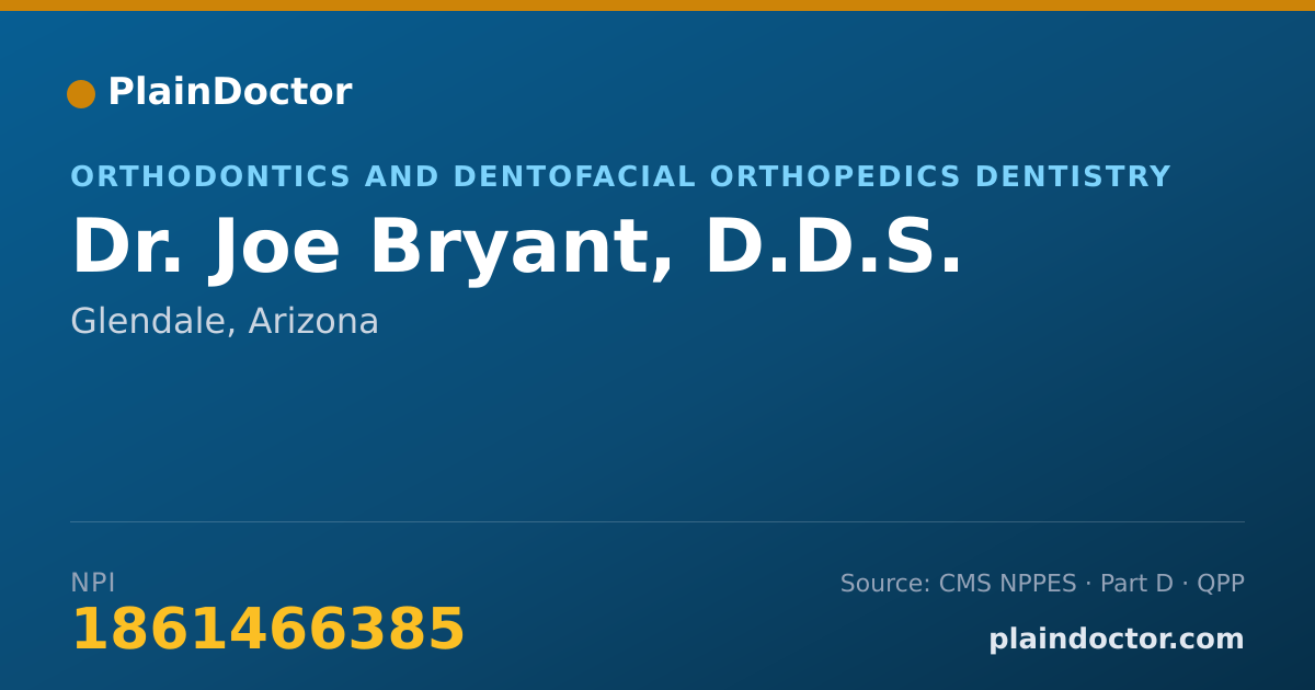 Shareable card for Joe Bryant, D.D.S. - Orthodontics and Dentofacial Orthopedics Dentistry, Glendale, AZ
