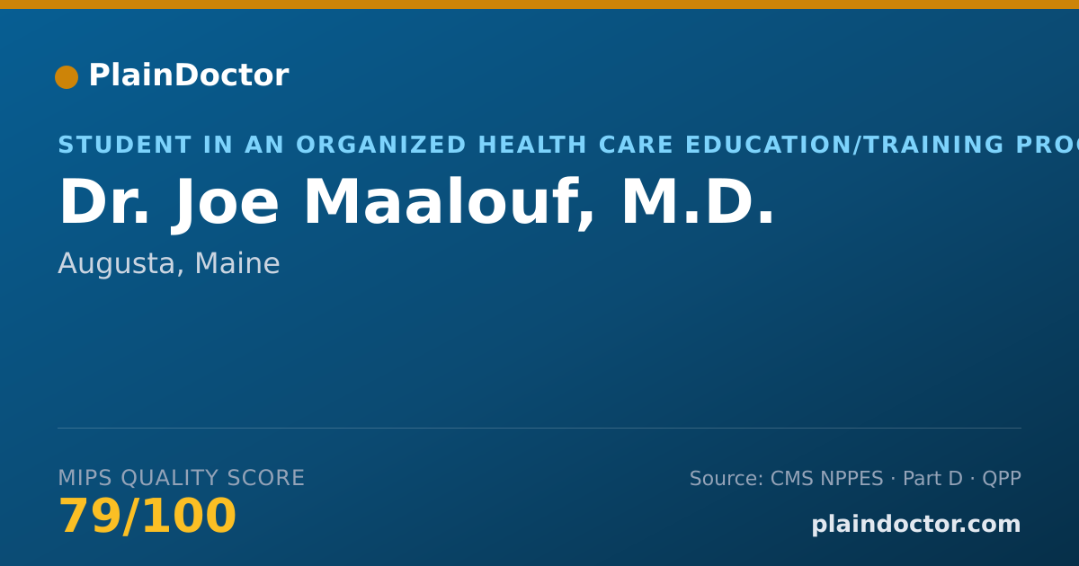 Shareable card for Joe Maalouf, M.D. - Student in an Organized Health Care Education/Training Program, Augusta, ME