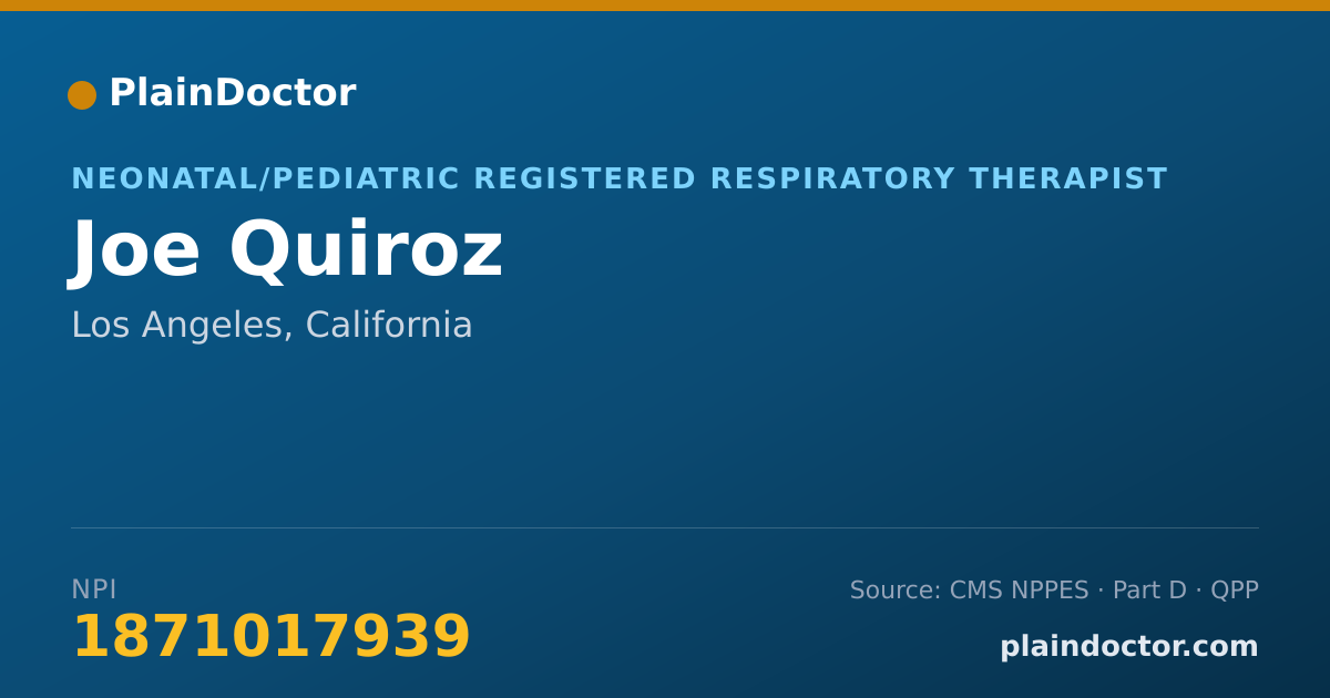 Shareable card for Joe Quiroz - Neonatal/Pediatric Registered Respiratory Therapist, Los Angeles, CA