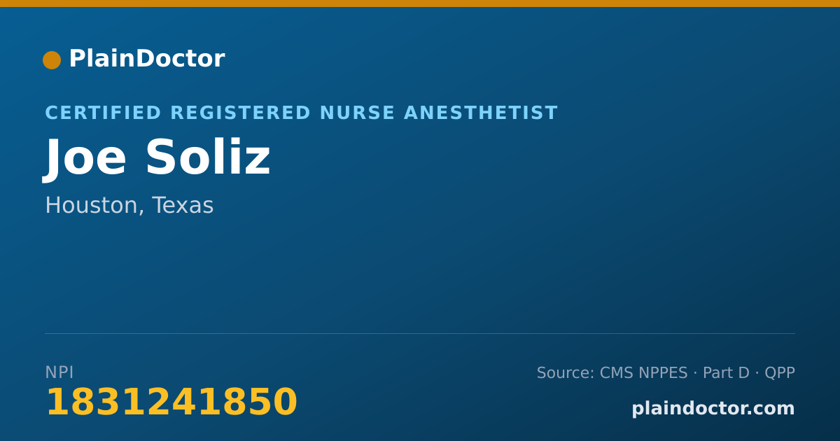 Shareable card for Joe Soliz - Certified Registered Nurse Anesthetist, Houston, TX