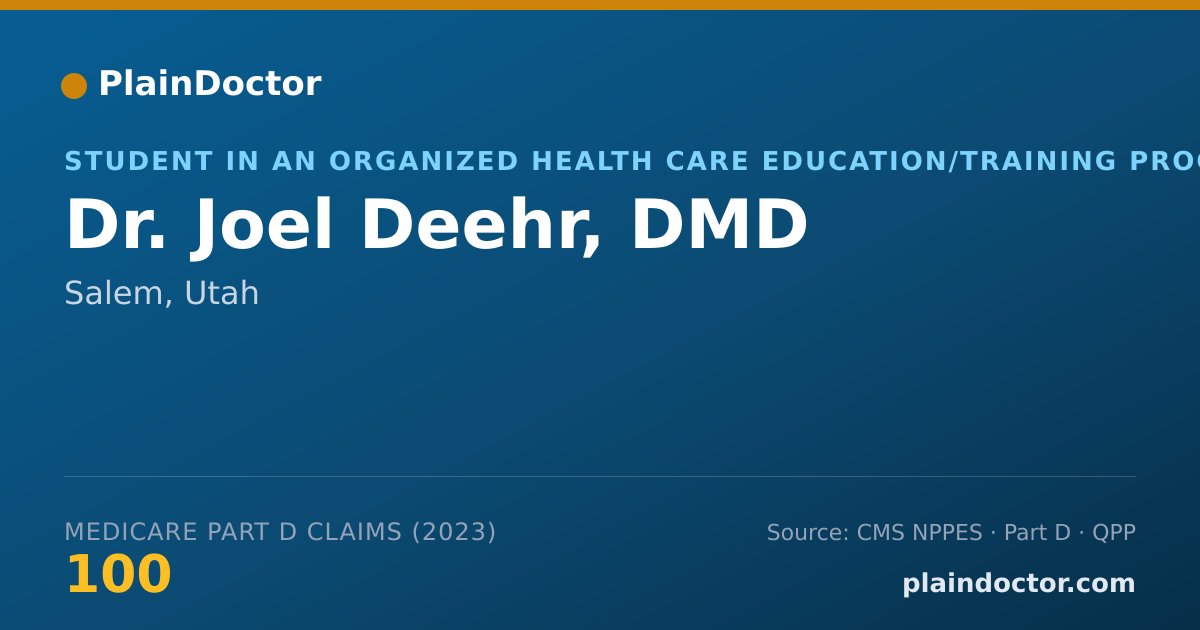 Shareable card for Joel Deehr, DMD - Student in an Organized Health Care Education/Training Program, Salem, UT