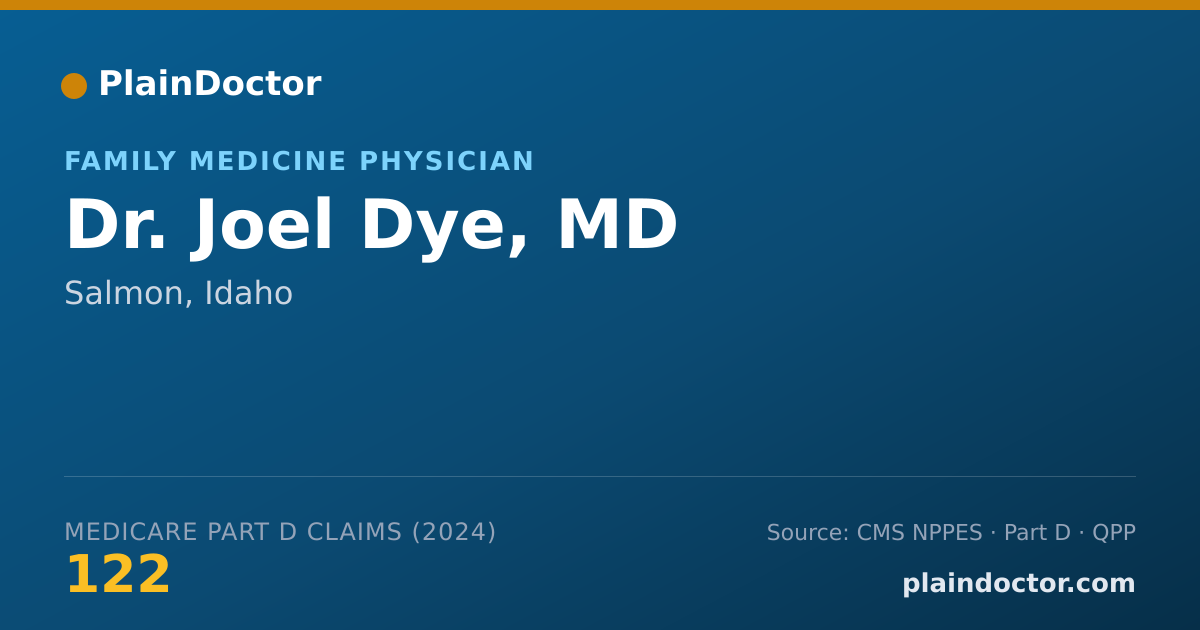 Shareable card for Joel Dye, MD - Family Medicine Physician, Salmon, ID