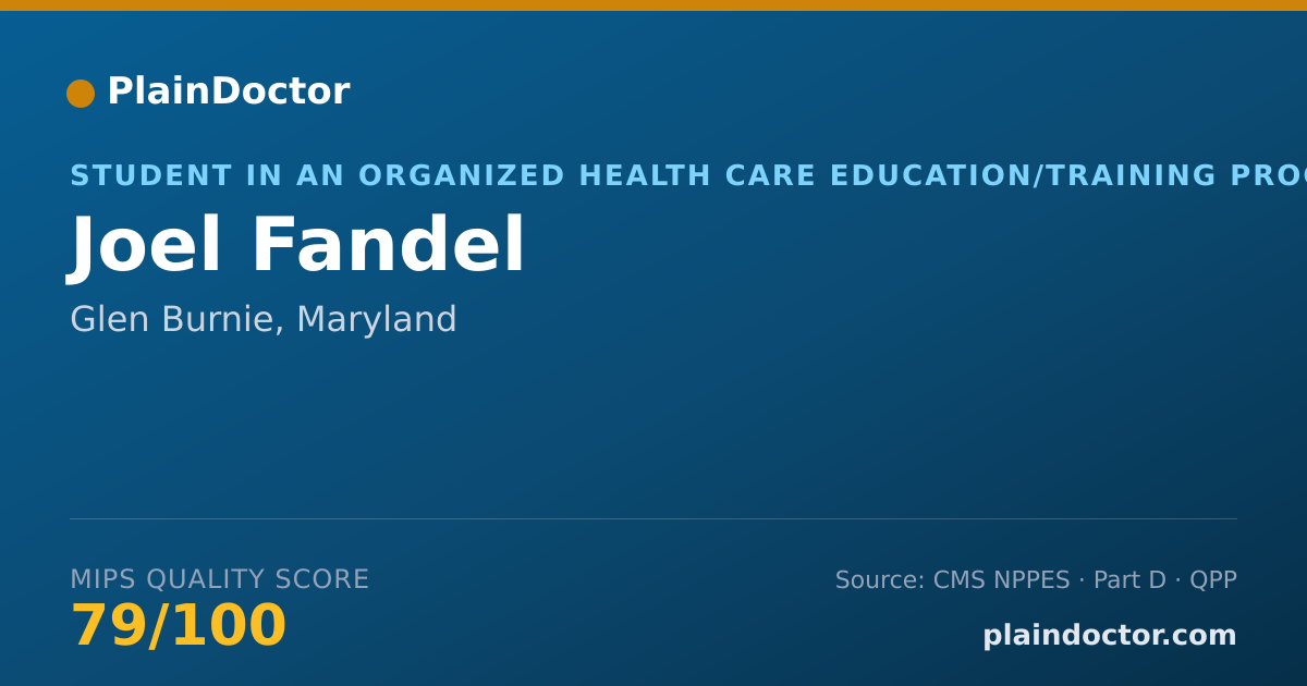 Shareable card for Joel Fandel - Student in an Organized Health Care Education/Training Program, Glen Burnie, MD