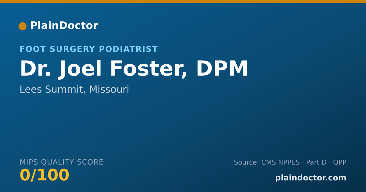 Shareable card for Joel Foster, DPM - Foot Surgery Podiatrist, Lees Summit, MO