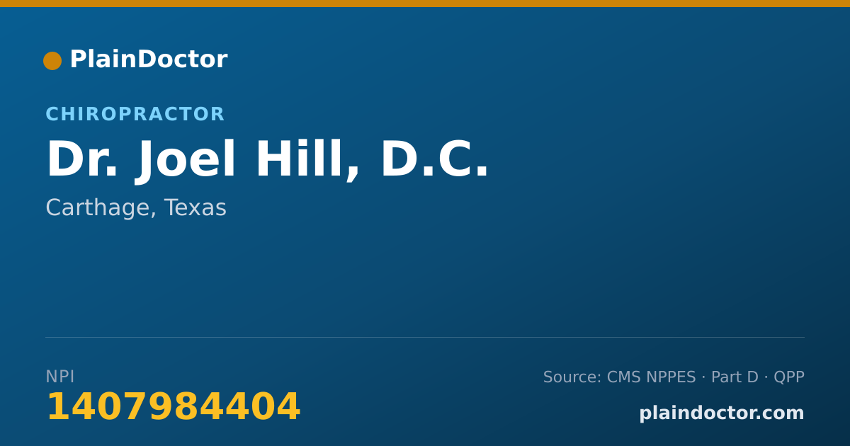 Shareable card for Joel Hill, D.C. - Chiropractor, Carthage, TX