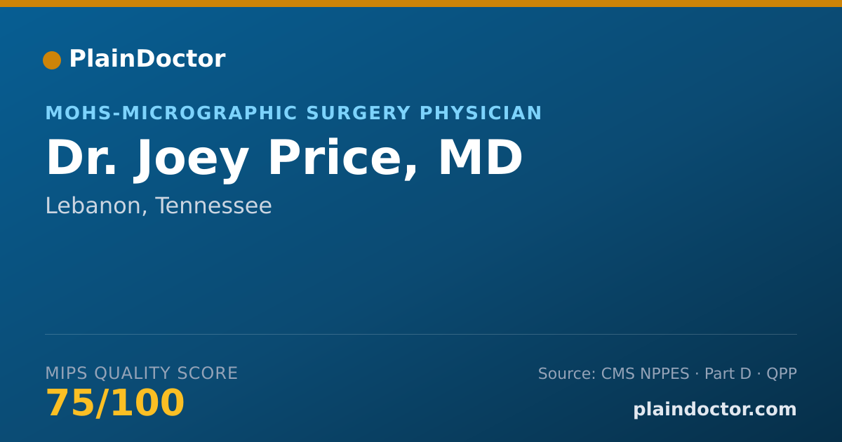 Shareable card for Joey Price, MD - MOHS-Micrographic Surgery Physician, Lebanon, TN