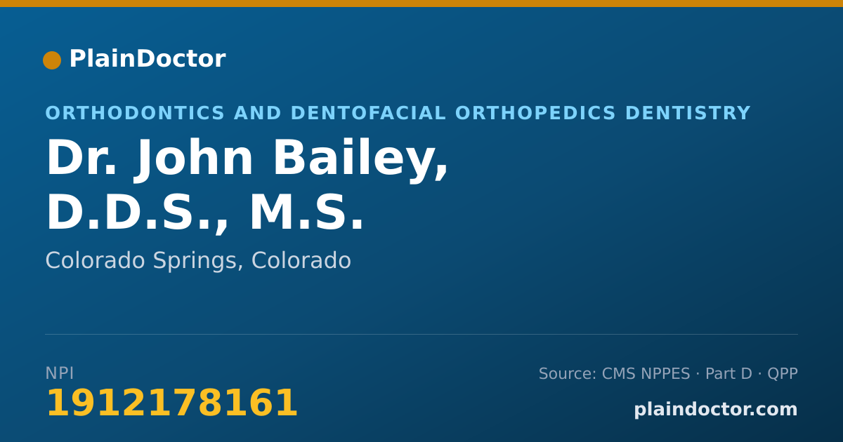 Shareable card for John Bailey, D.D.S., M.S. - Orthodontics and Dentofacial Orthopedics Dentistry, Colorado Springs, CO