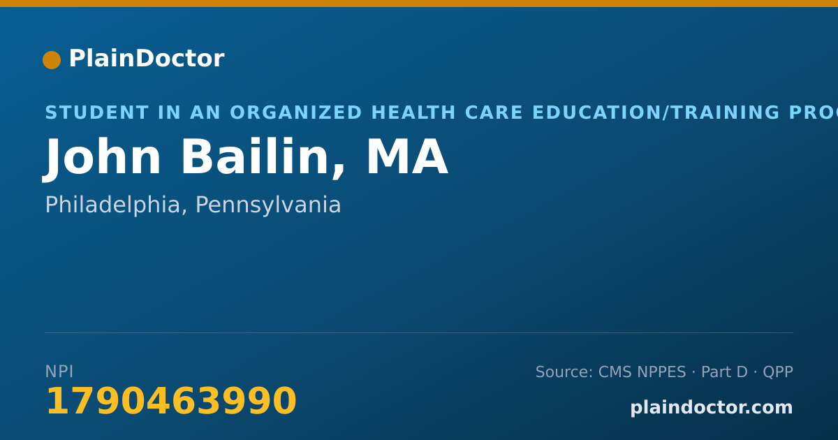 Shareable card for John Bailin, MA - Student in an Organized Health Care Education/Training Program, Philadelphia, PA
