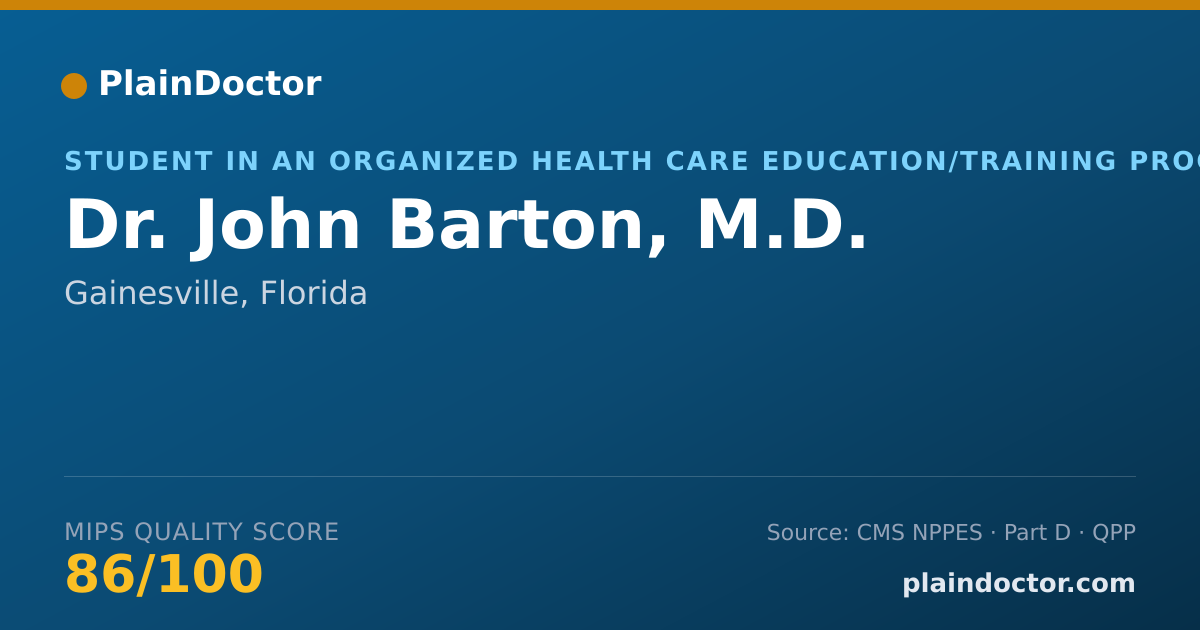 Shareable card for John Barton, M.D. - Student in an Organized Health Care Education/Training Program, Gainesville, FL