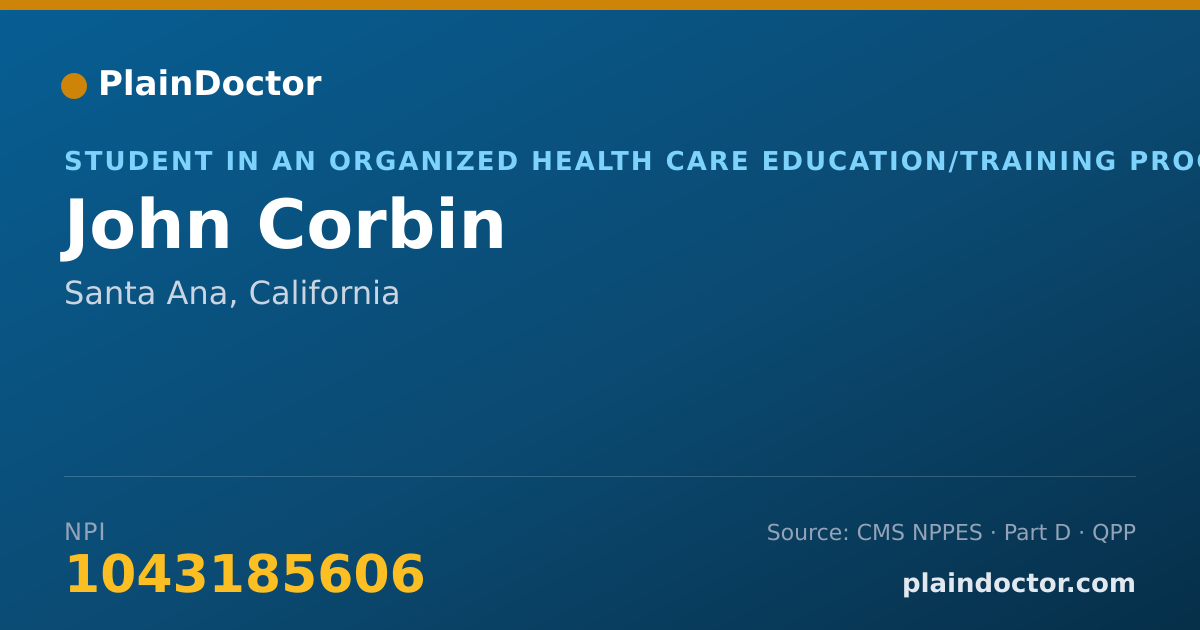 Shareable card for John Corbin - Student in an Organized Health Care Education/Training Program, Santa Ana, CA
