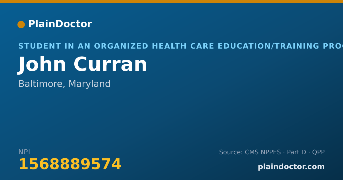 Shareable card for John Curran - Student in an Organized Health Care Education/Training Program, Baltimore, MD