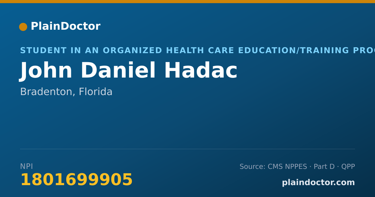 Shareable card for John Daniel Hadac - Student in an Organized Health Care Education/Training Program, Bradenton, FL