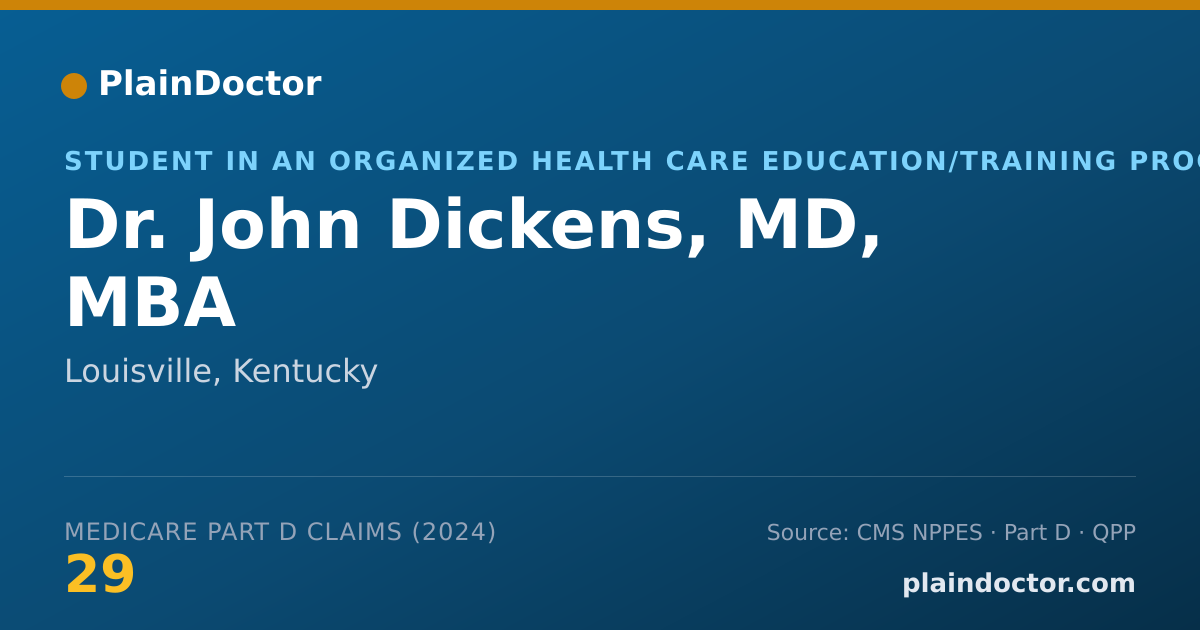 Shareable card for John Dickens, MD, MBA - Student in an Organized Health Care Education/Training Program, Louisville, KY
